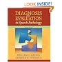 Diagnosis and Evaluation in Speech Pathology (7th Edition)