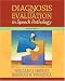 Diagnosis and Evaluation in Speech Pathology (7th Edition)