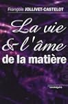 La vie et l'�me de la mati�re