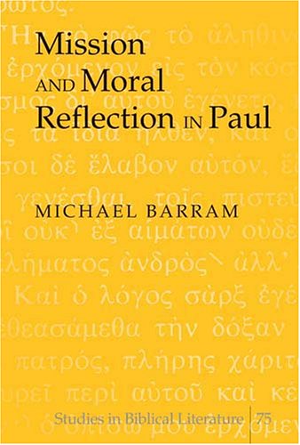 Mission And Moral Reflection in Paul (Studies in Biblical Literature) under Paul in The Books Store