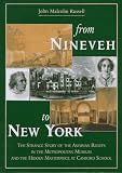 From Nineveh to New York: The Strange Story of the Assyrian Reliefs in the Metropolitan Museum & the Hidden Masterpiece at Canford School