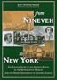From Nineveh to New York: The Strange Story of the Assyrian Reliefs in the Metropolitan Museum & the Hidden Masterpiece at Canford School