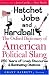 Hatchet Jobs and...