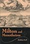 Milton and Monotheism (Medieval & Renaissance Literary Studies)