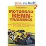 Motorrad Renntrainings: Perfekt vorbereitet auf Rennstrecken fahren