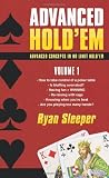 Advanced Hold'em Volume 1: Advanced Concepts in No Limit Hold'em