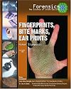 Fingerprints, Bite Marks, Ear Prints: Human Signposts (Forensics: the Science of Crime-Solving)
