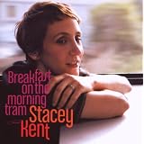 Breakfast On The Morning Trampar Stacey Kent