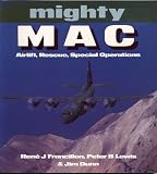 Mighty Mac : airlift, rescue, special operations