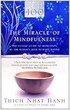 The Miracle Of Mindfulness: The Classic Guide to Meditation