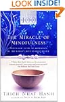 The Miracle Of Mindfulness: The Class...
