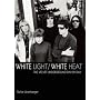 White Light/White Heat: The Velvet Underground Day by Day (Genuine Jawbone Books)