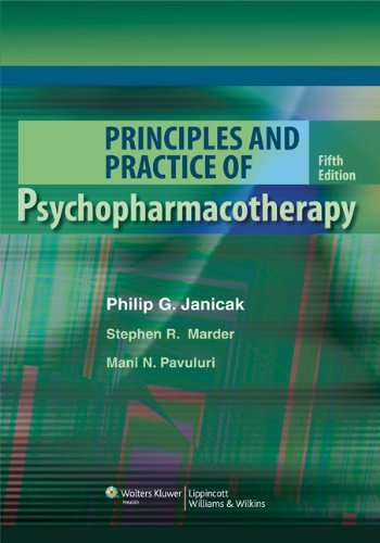 By Philip G. Janicak MD Principles and Practice of Psychopharmacotherapy (PRINCIPLES & PRAC PSYCHOPHARMACOTHERAPY (JANICAK)) (Fifth)