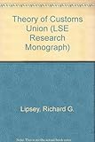 The theory of customs unions : a general equilibrium analysis