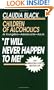 'It Will Never Happen to Me!' Children of Alcoholics: As Youngsters - Adolescents - Adults