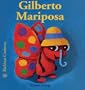 Gilberto Mariposa (Bichitos curiosos series)