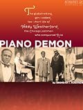 Image of Piano Demon: The globetrotting, gin-soaked, too-short life of Teddy Weatherford, the Chicago jazzman who conquered Asia (Kindle Single)