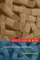 Health Care at Risk: A Critique of the Consumer-Driven Movement