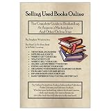 Selling Used Books Online: The Complete Guide to Bookselling at Amazon's Marketplace and Other Online Sites (Harvard Perspectives in Entrepreneurship)