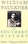 William Faulkner and Southern History