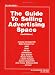 The Guide to Selling Advertising Space, 2nd Edition