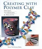 cover of Creating with Polymer Clay: Designs, Techniques and Projects