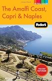 Fodor's The Amalfi Coast, Capri & Naples, 5th Edition (Full-Color Gold Guides)