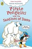 Pirate penguins and the sardines of doom