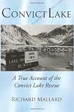 Convict Lake: A True Account of the Convict Lake Rescue