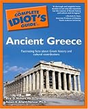 Complete Idiot's Guide to Ancient Greece (Complete Idiot's Guides (Lifestyle Paperback))