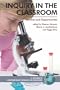 Inquiry in the Classroom: Realities and Opportunities (PB) (Contemporary Research in Education)