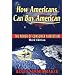 How Americans Can Buy American: The Power of Consumer Patriotism - Third Edition