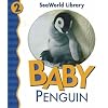 Baby Penguin (Seaworld Library)