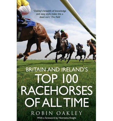 Britain and Ireland's Top 100 Racehorses of All Time (Paperback) - Common