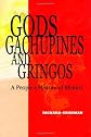 Gods, Gachupines and Gringos