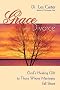 Grace and Divorce: God's Healing Gift to Those Whose Marriages Fall Short
