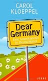 Dear Germany: Eine Amerikanerin in Deutschland