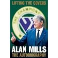 Lifting the Covers: The Autobiography by Alan Mills