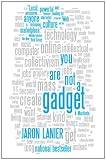 You Are Not a Gadget (Vintage)