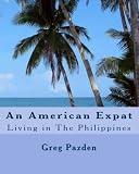 An American Expat: Living In The Philippines