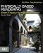 Physically Based Rendering, Second Edition: From