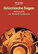 Griechische Sagen: Die sch�nsten Sagen des klassischen Altertums von Gustav Schwab