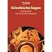 Griechische Sagen: Die sch�nsten Sagen des klassischen Altertums von Gustav Schwab