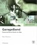 Apple Training Series: GarageBand