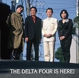 THE DELTA FOUR IS HERE!
