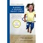 Raising a Sensory Smart Child: The Definitive Handbook for Helping Your Child with Sensory Processing Issues