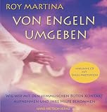 Produkt-Bild: Von Engeln umgeben: Wie wir die himmlischen Boten in unser Leben einladen und ihre Hilfe bekommen