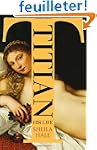 Titian: His Life