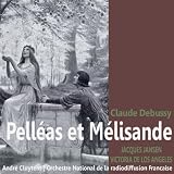 Victoria de Los Angeles, Orchestre National de la Radiodiffusion Francaise, Andr&Atilde;&copy; Cluytens Jacques Jansen Debussy: Pell&Atilde;&copy;as et M&Atilde;&copy;lisande