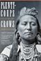 Plenty-coups: Chief of the Crows (Second Edition) (Bison Book)
